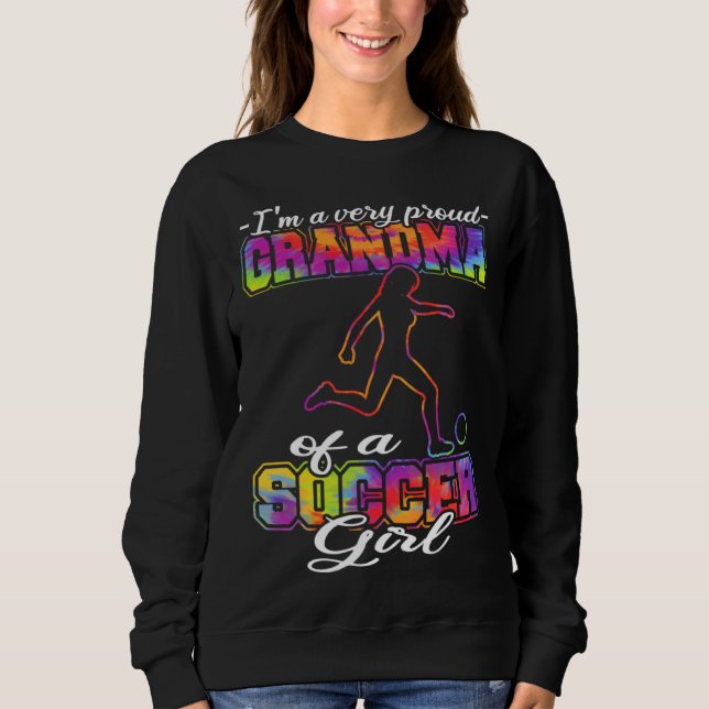 Grandma of a Soccer Girl  Soccer Player Soccer Gra Sweatshirt (Vorderseite)