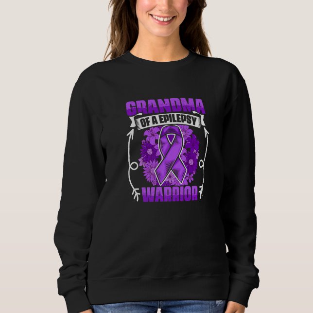 Grandma Of Epilepsy Warrior Survivor Epilepsy Awar Sweatshirt (Vorderseite)