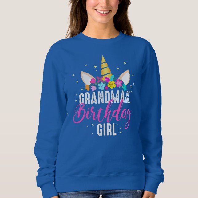 Grandma Of The Birthday Girl Grandma Gift Unicorn Sweatshirt (Vorderseite)