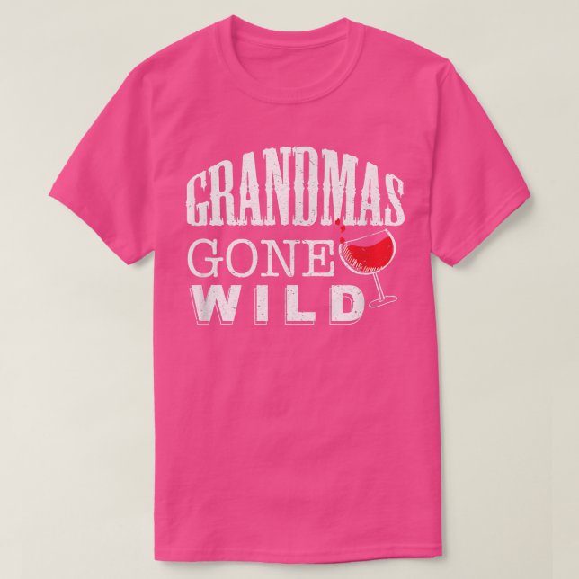 Grandmas Gone Wild Funny Wine Drinking  T-Shirt (Design vorne)