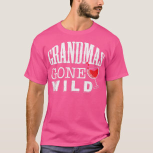 Grandmas Gone Wild Funny Wine Drinking  T-Shirt
