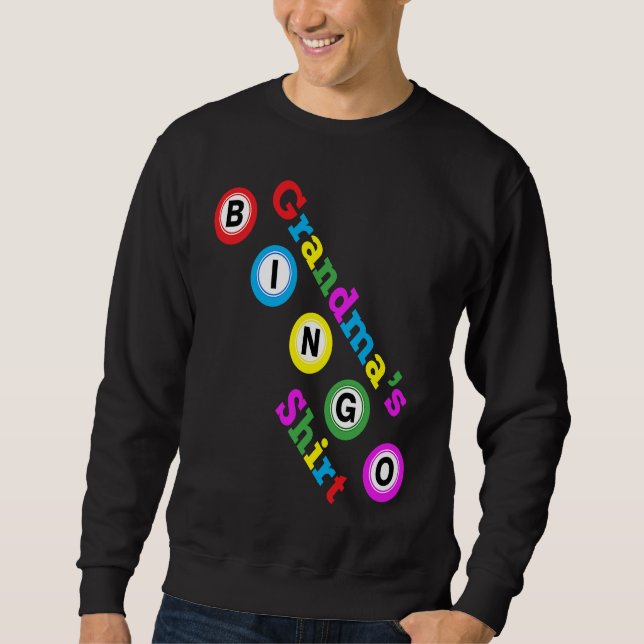 Grandma's Lucky Bingo Fill Bingo Card To Win Cash  Sweatshirt (Vorderseite)