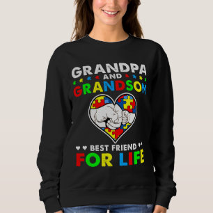 Grandpa And Grandson Best Friend For Life Autism A Sweatshirt