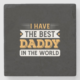 Grandpa Gift I Have The Best Daddy In The World Steinuntersetzer