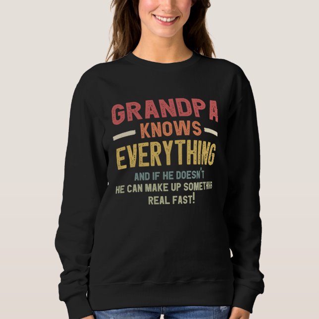 grandpa knows everything for father s day  1 sweatshirt (Vorderseite)