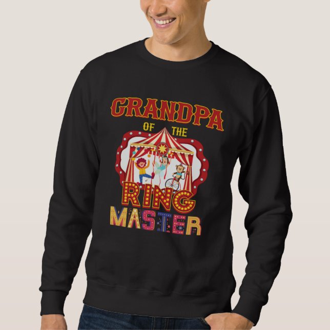 Grandpa Of The Ringmaster Circus Carnival Matching Sweatshirt (Vorderseite)