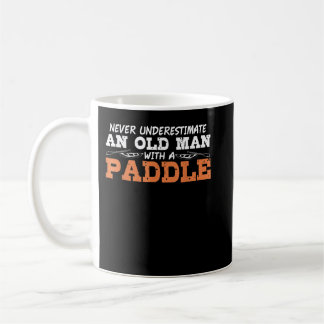 Grandpa Remüde Paddle Canoe Joke Kayak Kayaking C Kaffeetasse