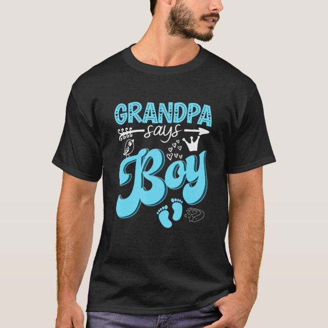 Grandpa Says Boy Keeper Of The Gender Reveal Party T-Shirt (Vorderseite)
