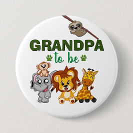 Grandpa to be Jungle Safari Zoo Animal Baby Dusche Button