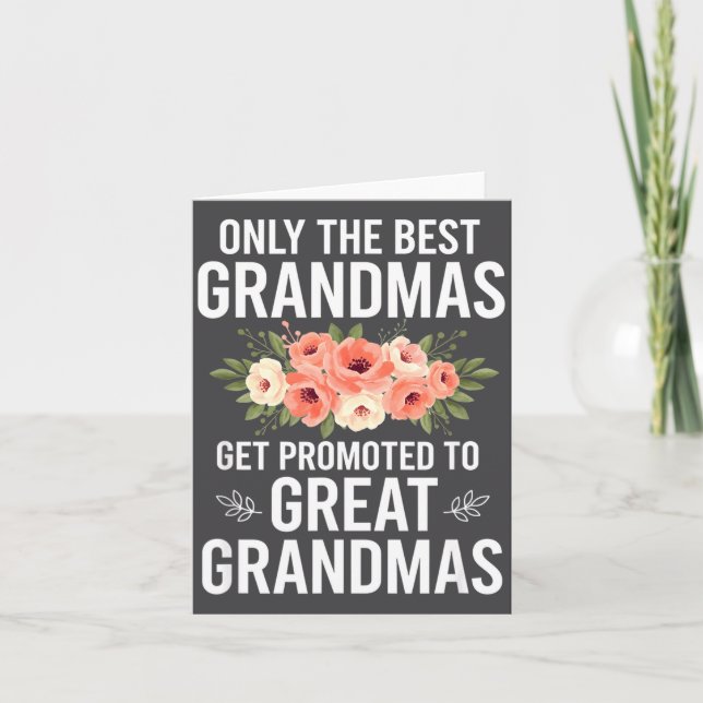 Grandparent Only The Grandmas Get Promoted To Grea Karte (Vorderseite)