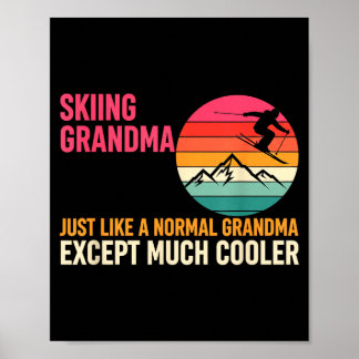 Grandparent Skiing Grandma Just Like A Normal Gran Poster