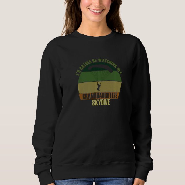 Grandparents Rather Be Watching Granddaughters Sky Sweatshirt (Vorderseite)