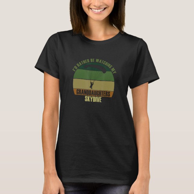 Grandparents Rather Be Watching Granddaughters Sky T-Shirt (Vorderseite)