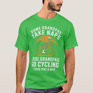 Grandpas Go Cycling Funny Cyclist Grandpa Fathers  T-Shirt