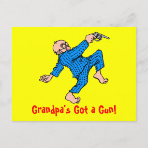 Grandpa's Got hat Gun! Postkarte
