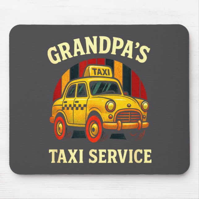Grandpa's Taxi Service - Funny Cab Driver Quote  Mousepad (Vorne)
