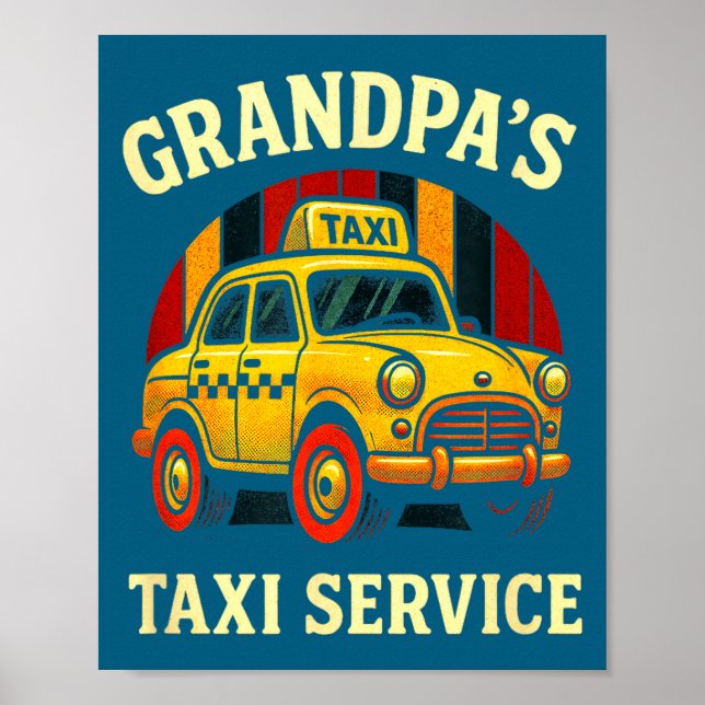 Grandpa's Taxi Service - Funny Cab Driver Quote  Poster (Vorne)