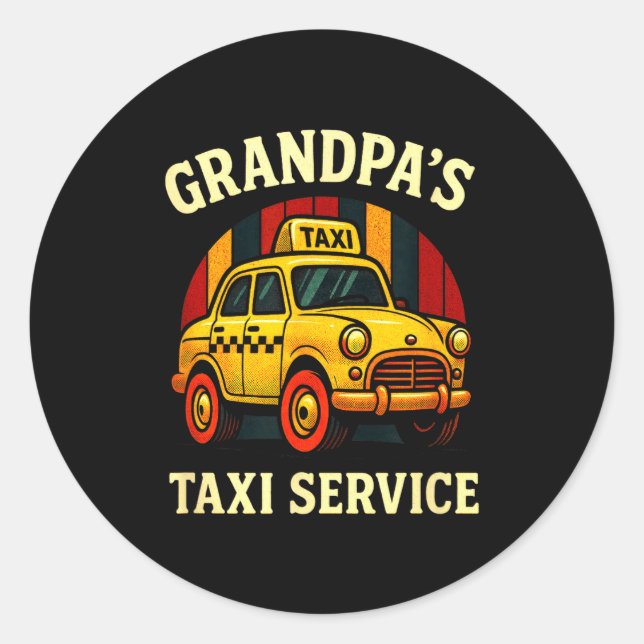 Grandpa's Taxi Service - Funny Cab Driver Quote  Runder Aufkleber (Vorderseite)