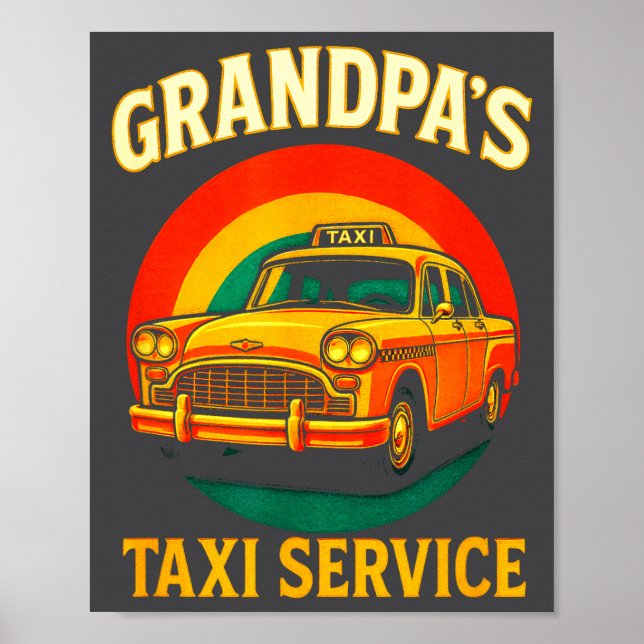 Grandpa's Taxi Service - Funny Driver Lover  Poster (Vorne)