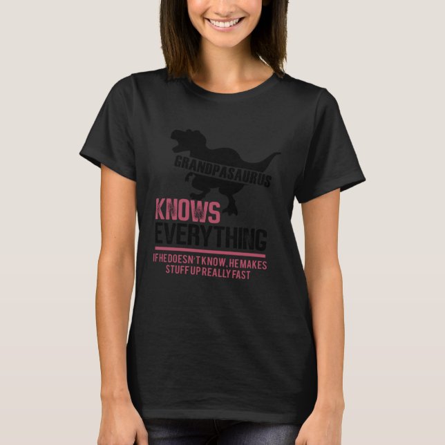 Grandpasaurus Grandpa Knows Everything Saurus Fami T-Shirt (Vorderseite)