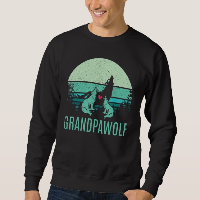 grandpawolf for  dad Grandpa wolf & wolves Fathers Sweatshirt (Vorderseite)