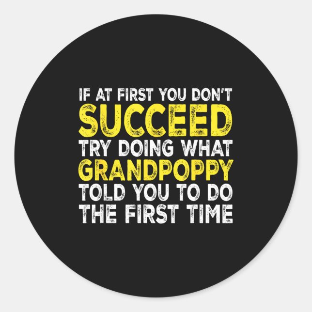 Grandppy - If At First You Don't Succeed Try Doing Runder Aufkleber (Vorderseite)