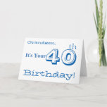 Grandson's 40th birthday greeting in blue & white. karte<br><div class="desc">Bei White Background Featuring White and Blue Text sind wir this fun,  birthday greeting for a grandson. My Funny Mind Greetings.</div>