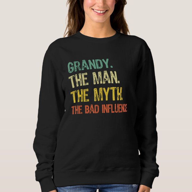 Grandy The Man The Myth The Bad Influence  Retro Sweatshirt (Vorderseite)