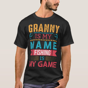 GRANNY ist mein Name Fischen ist mein Tag der Game T-Shirt