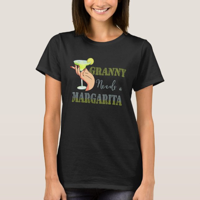 Granny Needs a Margarita Mother s Day Cocktail T-Shirt (Vorderseite)