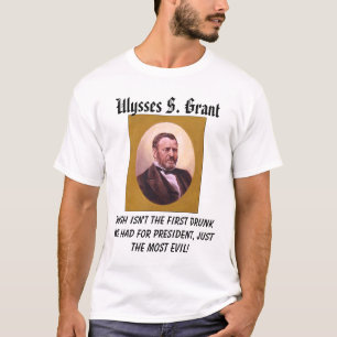 Grant, Ulysses S. Grant, Bush ist nicht das erste T-Shirt