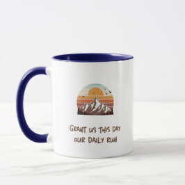 Grant us this day our daily run tasse