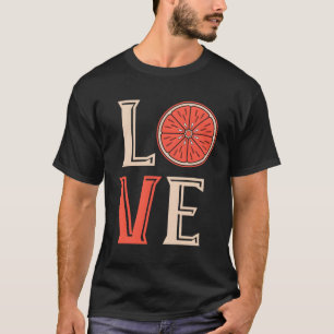 Grapefruit Liebe Grapefruits Slice Frucht Sommer G T-Shirt