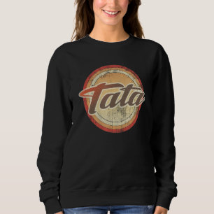 Graphic 365 Tata Vintag Retro Vathers Day Funny Sweatshirt