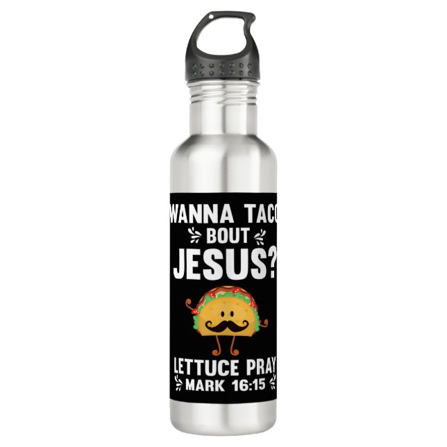 Graphic 365 Wanna Taco Bout Jesus Tee Funny Taco C Edelstahlflasche (Vorderseite)