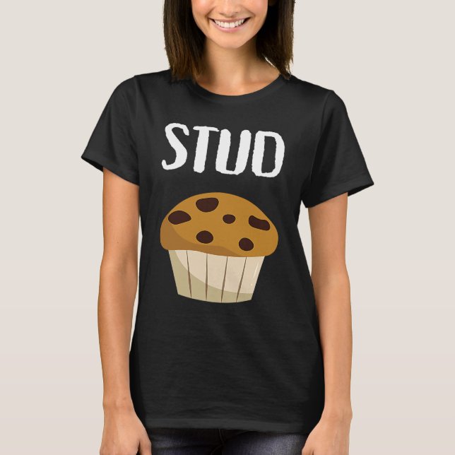 Graphic   for Men Stud Muffin T-Shirt (Vorderseite)