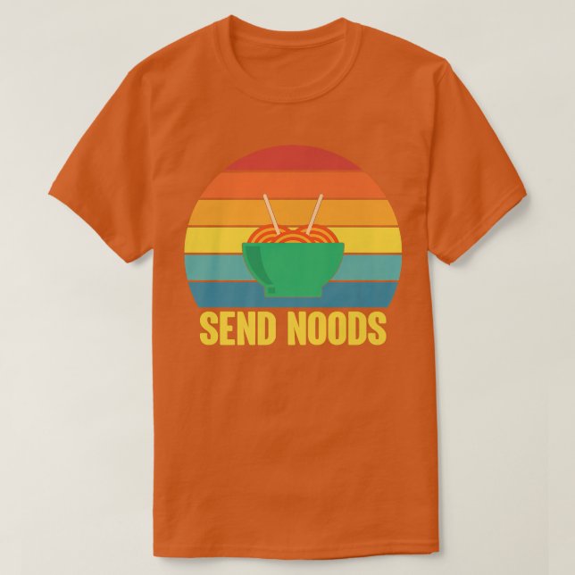 Graphic Funny S Send Noods Ramen Noodle Lover139 T-Shirt (Design vorne)