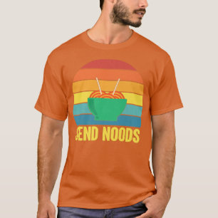 Graphic Funny S Send Noods Ramen Noodle Lover139 T-Shirt