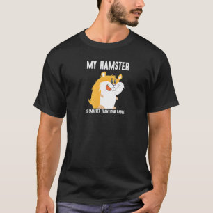 Graphic Intelligent My Hamster ist schlauer Beglei T-Shirt