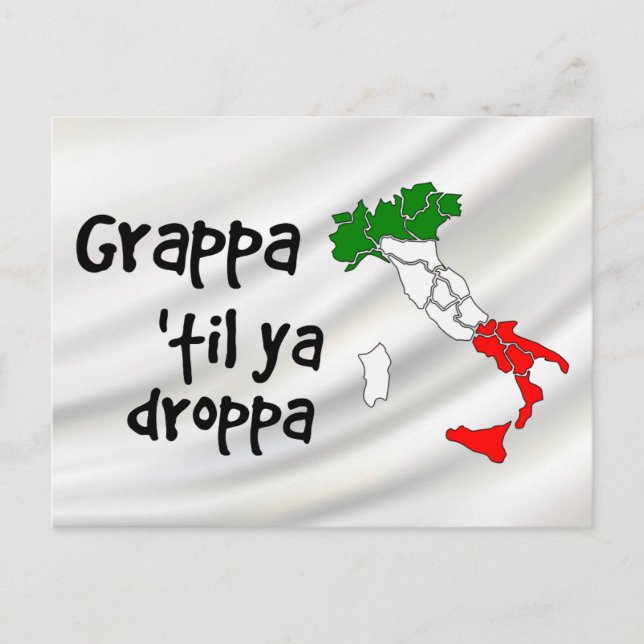 Grappa Til Ya Droppa Italien Karte (Vorderseite)