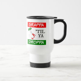 Grappa Til Ya Droppa Italienische Flag Karte Reisebecher