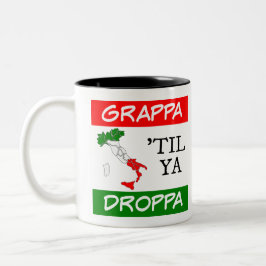 Grappa Til Ya Droppa Italienische Flag Karte Zweifarbige Tasse