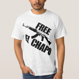 GRATIS EL CHAPO! T-Shirt