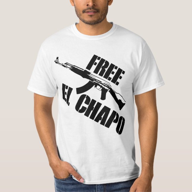 GRATIS EL CHAPO! T-Shirt (Vorderseite)