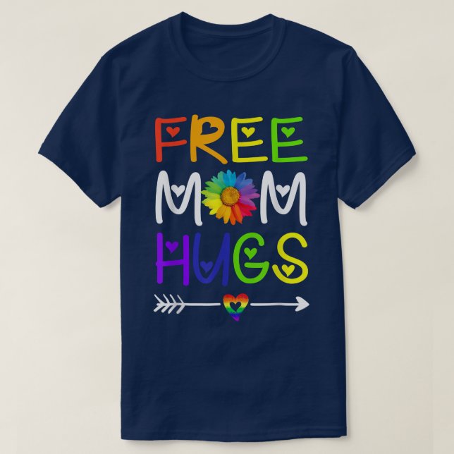 Gratis Mama Hugs Daisy Rainbow LGBT Pride Monat T-Shirt (Design vorne)
