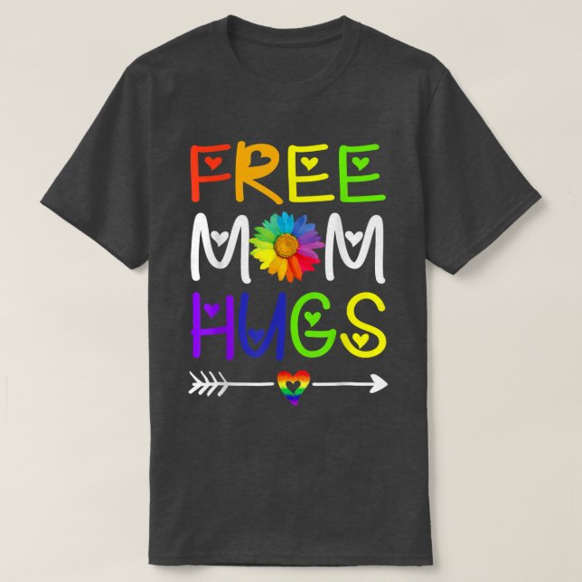 Gratis Mama Hugs Daisy Rainbow LGBT Pride Monat T-Shirt (Design vorne)