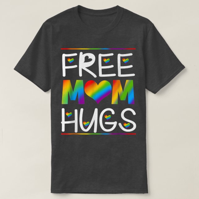 Gratis Mama Hugs Pride LGBT Monat  T-Shirt (Design vorne)