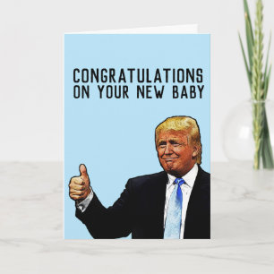 GRATULATION ZUR NEUGeburt Trump Gruß  Karte