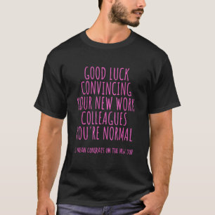 Gratuliere zum neuen Job Kollege verlässt 1 T-Shirt