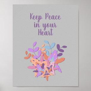 Grau "Behalt Peace in your Heart" Blumenposter Poster